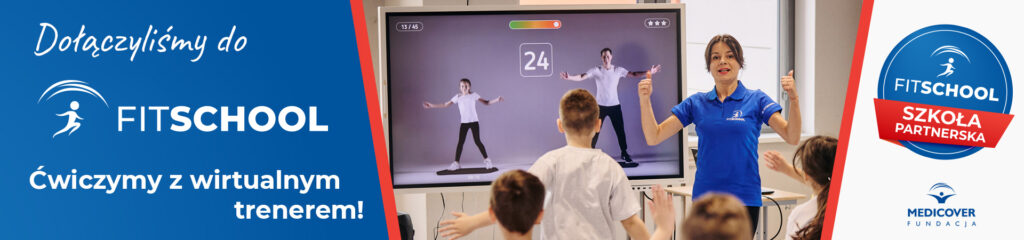 Baner -Dołączyliśmy do FITSCHOOL ćwiczymy z wirtualnym trenerem! FITSCHOOL SZKOŁA PARTNERSKA