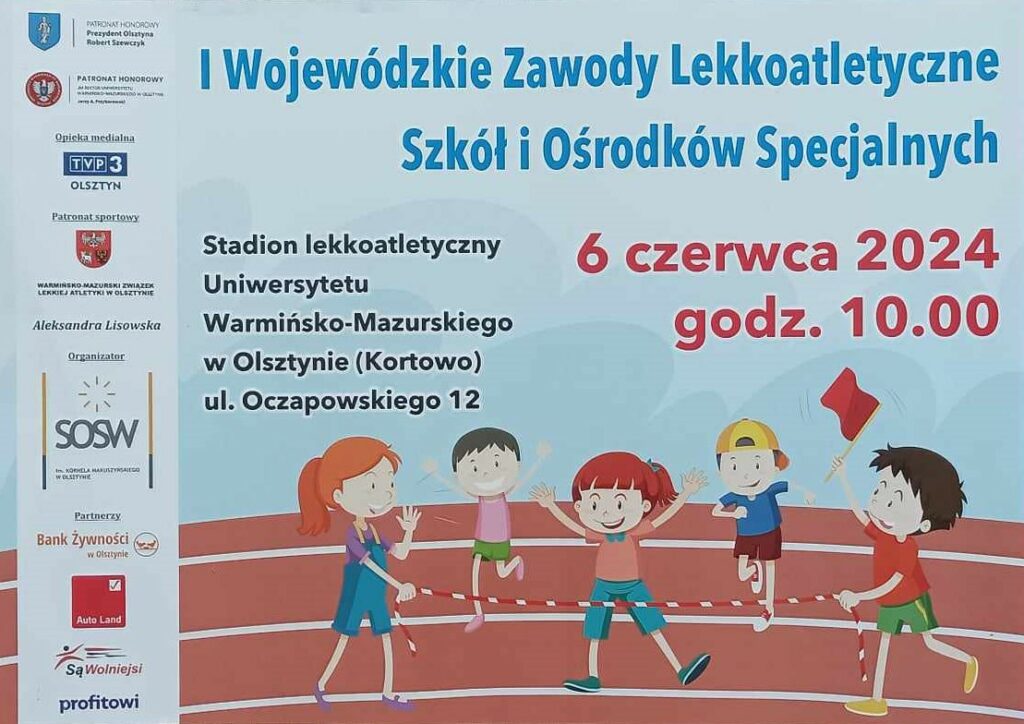 Plakat informacyjny - I Wojewódzkie Zawody Lekkoatletyczne Szkół i Ośrodków Specjalnych, Stadion Lekkoatletyczny UWM, dn. 6 czerwca 2024godz.10.00