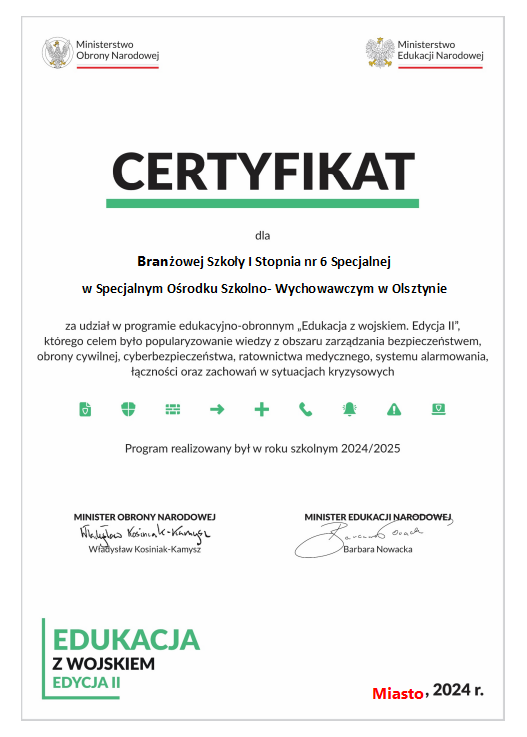 Certyfikat dla BS I Stopnia nr 6 w SOSW za udział w programie edukacyjno-obronnym ,, Edukacja z wojskiem Edycja II"