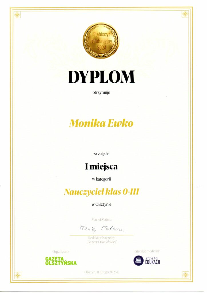 Dyplom otrzymuje Monika Ewko za zajęcie I miejsca w kategorii Nauczyciel klas 0-3 w Olsztynie