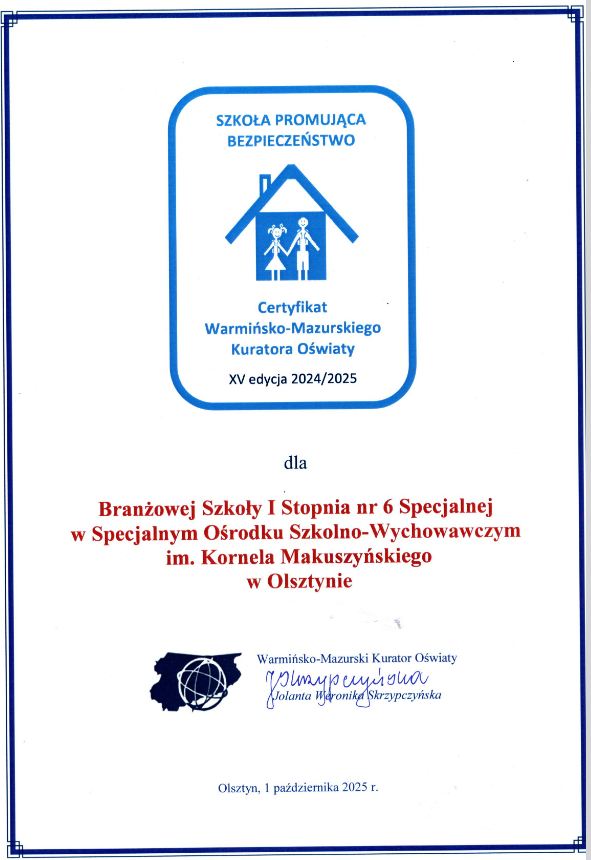 Szkoła Promująca Bezpieczeństwo- Certyfikat Warmińsko-Mazurskiego Kuratora Oświaty otrzymuje BS I Stopnia nr 6